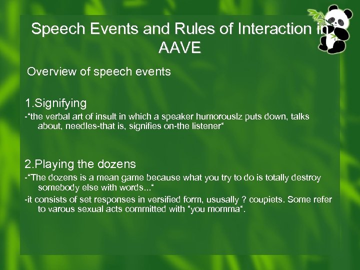 Speech Events and Rules of Interaction in AAVE Overview of speech events 1. Signifying