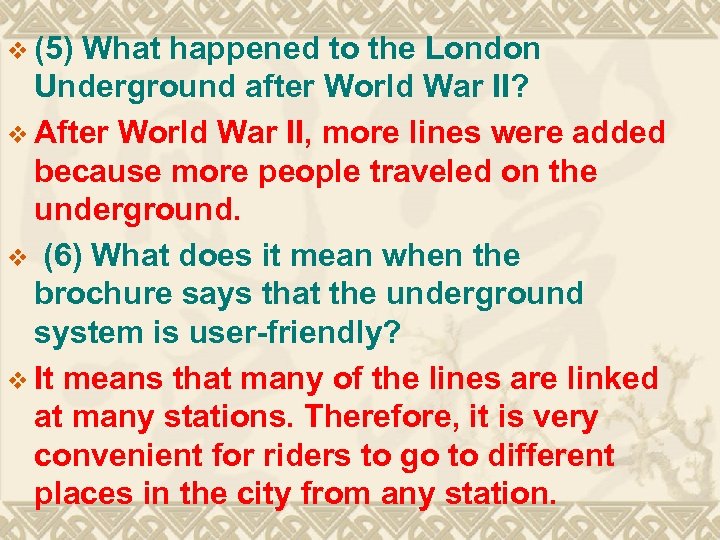v (5) What happened to the London Underground after World War II? v After