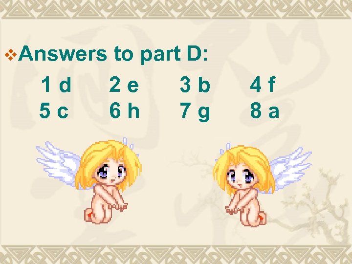 v. Answers 1 d 5 c to part D: 2 e 3 b 6