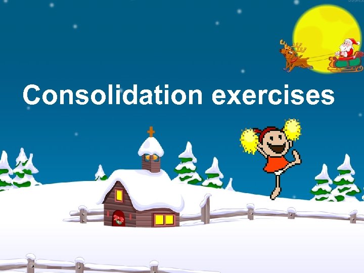 Consolidation exercises 