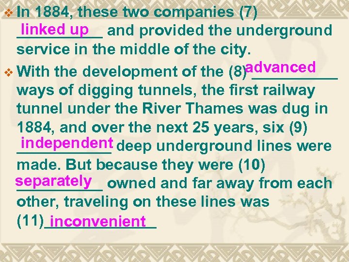v In 1884, these two companies (7) linked up _____ and provided the underground