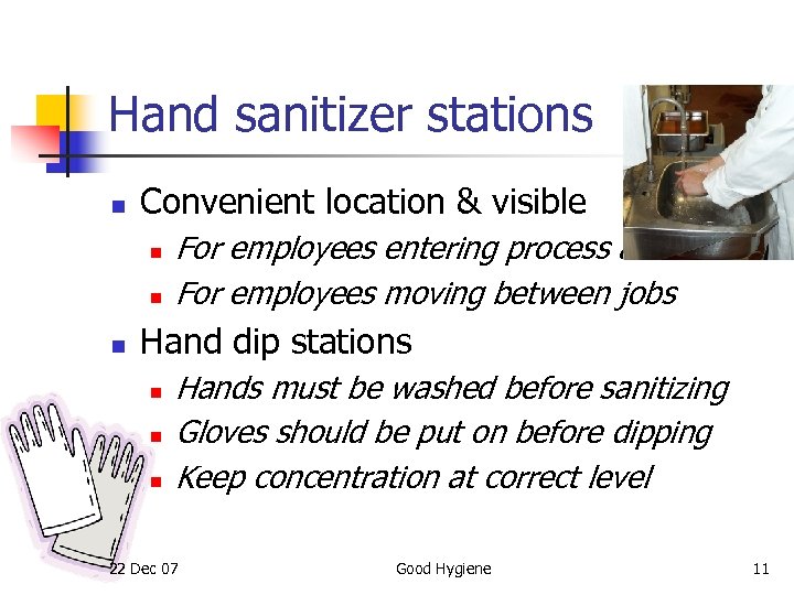 Hand sanitizer stations n Convenient location & visible n n n For employees entering