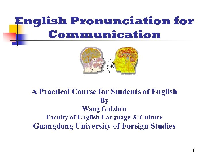 English Pronunciation for Communication A Practical Course for Students of English By Wang Guizhen