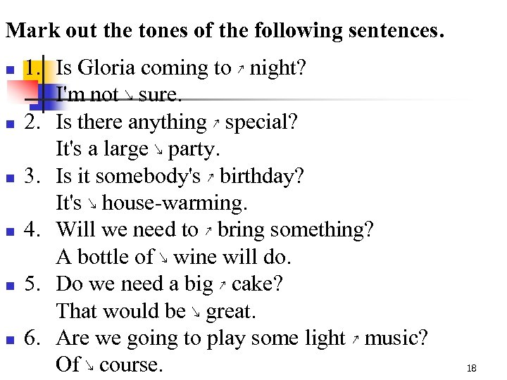 Mark out the tones of the following sentences. n n n 1. Is Gloria