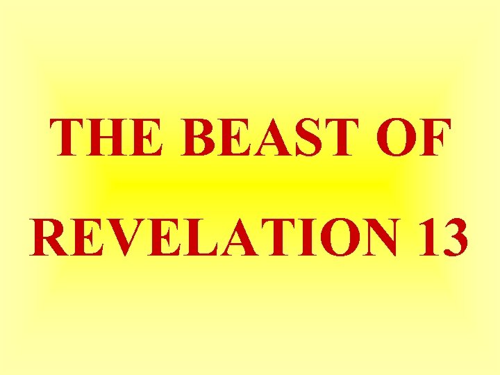 THE BEAST OF REVELATION 13 