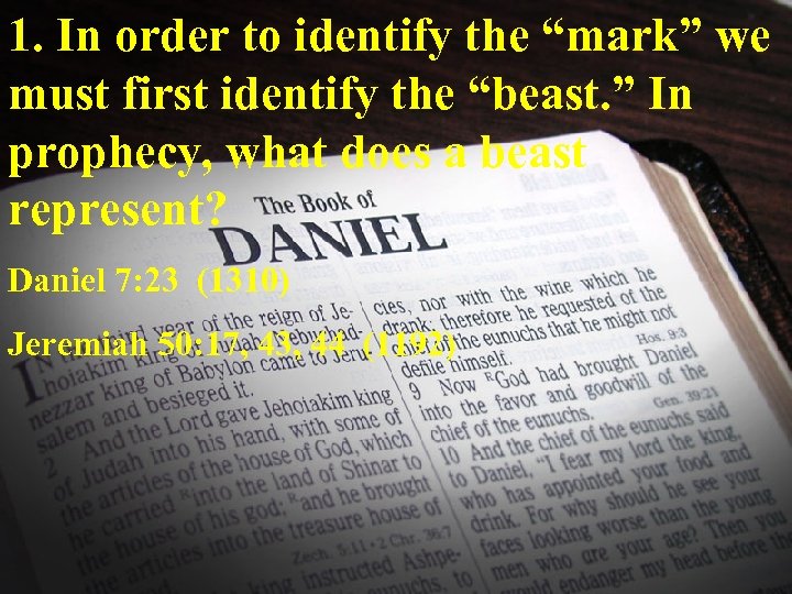 1. In order to identify the “mark” we must first identify the “beast. ”