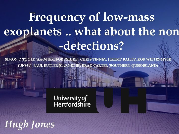 Frequency of low-mass exoplanets. . what about the non -detections? SIMON O’TOOLE (AAO/HERTFORDSHIRE), CHRIS