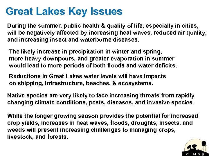 Great Lakes Key Issues During the summer, public health & quality of life, especially