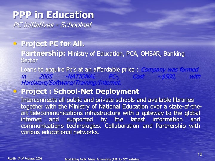 PPP in Education PC initiatives - Schoolnet • Project PC for All. Partnership: Ministry