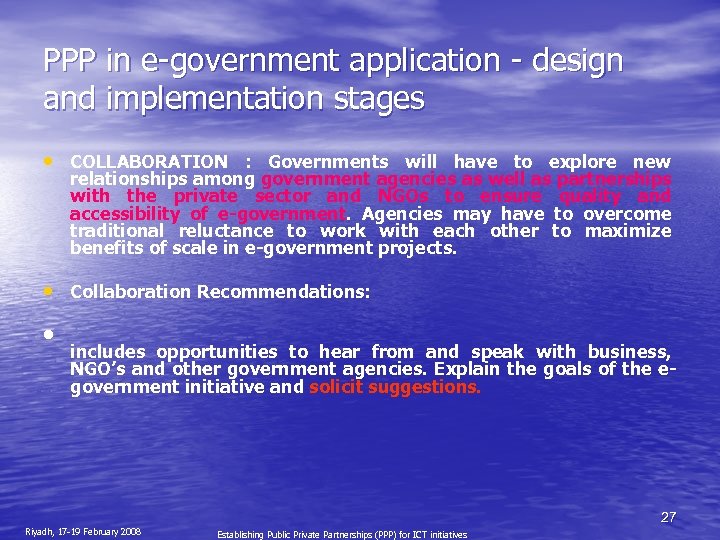 PPP in e-government application - design and implementation stages • COLLABORATION : Governments will
