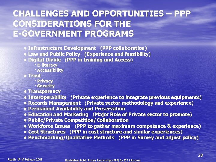 CHALLENGES AND OPPORTUNITIES – PPP CONSIDERATIONS FOR THE E-GOVERNMENT PROGRAMS • Infrastructure Development (PPP