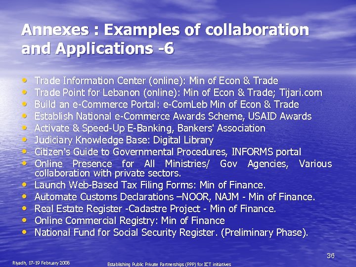 Annexes : Examples of collaboration and Applications -6 • • • • Trade Information