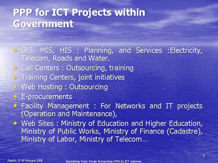 PPP for ICT Projects within Government • GIS, MIS, HIS : Planning, and Services