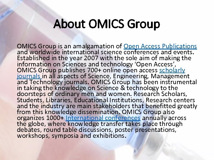 About OMICS Group is an amalgamation of Open Access Publications and worldwide international science