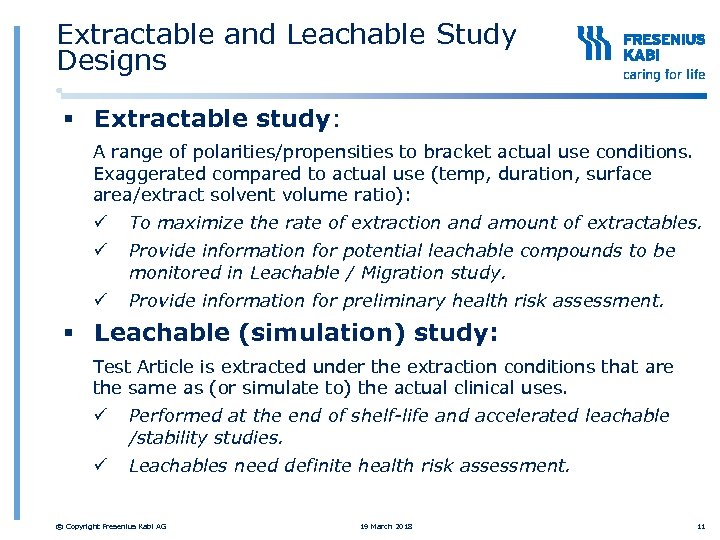 Extractable and Leachable Study Designs § Extractable study: A range of polarities/propensities to bracket