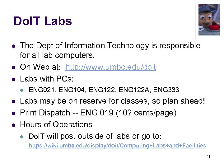Do. IT Labs l l l The Dept of Information Technology is responsible for