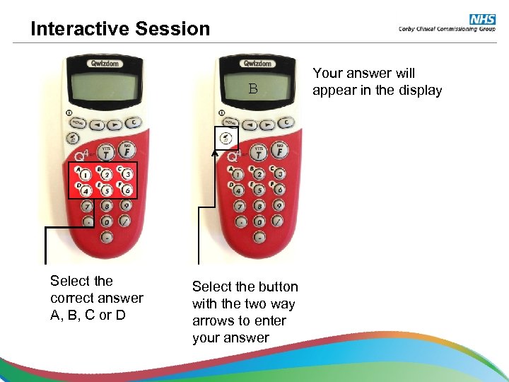 Interactive Session B Select the correct answer A, B, C or D Select the
