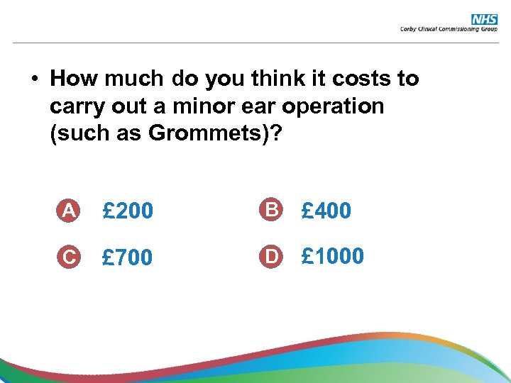  • How much do you think it costs to carry out a minor