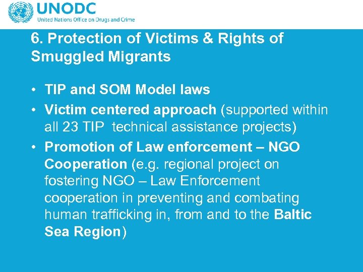 6. Protection of Victims & Rights of Smuggled Migrants • TIP and SOM Model