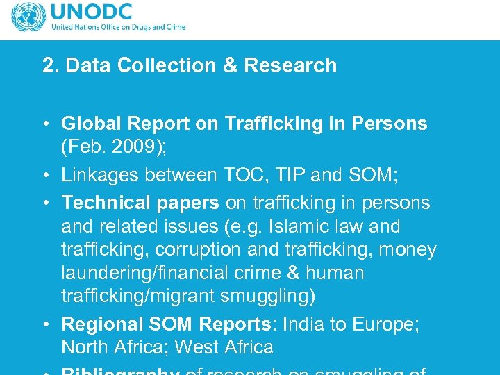 2. Data Collection & Research • Global Report on Trafficking in Persons (Feb. 2009);