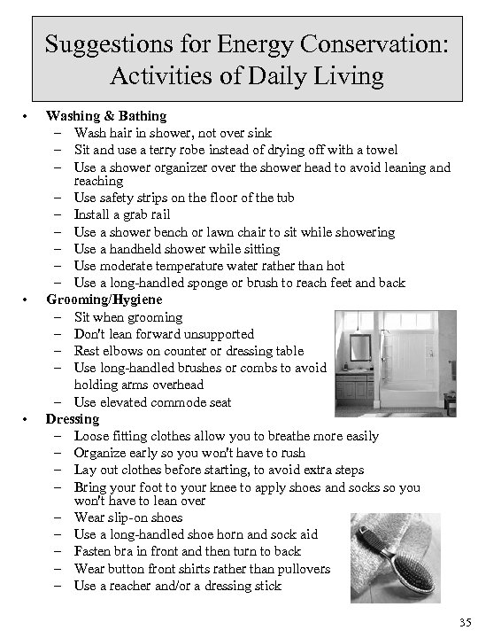 Suggestions for Energy Conservation: Activities of Daily Living • • • Washing & Bathing