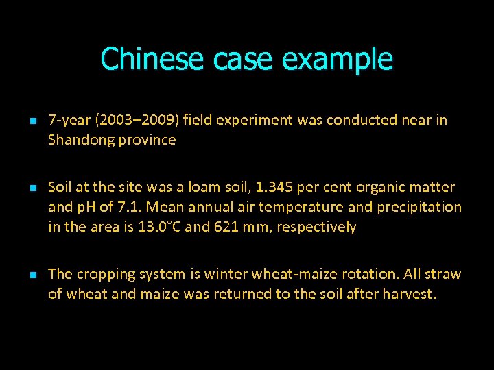Chinese case example n n n 7 -year (2003– 2009) field experiment was conducted