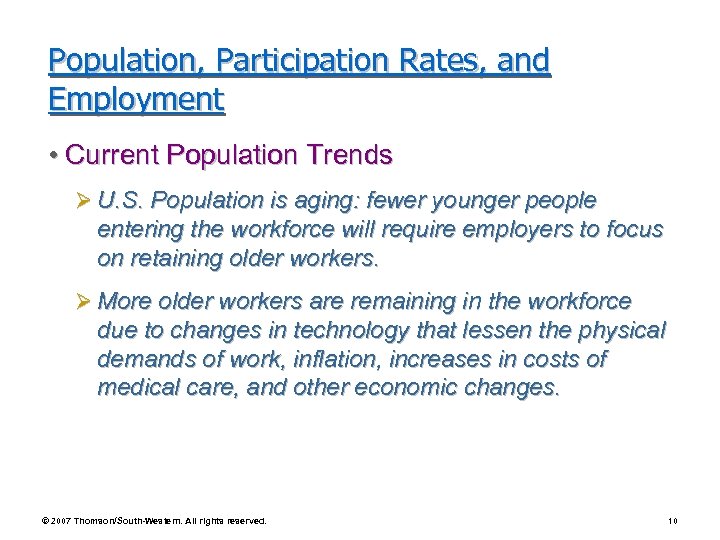 Population, Participation Rates, and Employment • Current Population Trends Ø U. S. Population is