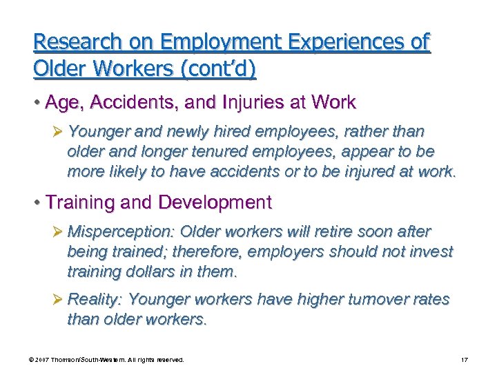 Research on Employment Experiences of Older Workers (cont’d) • Age, Accidents, and Injuries at
