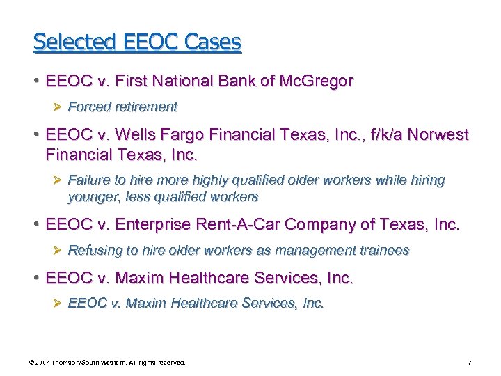 Selected EEOC Cases • EEOC v. First National Bank of Mc. Gregor Ø Forced