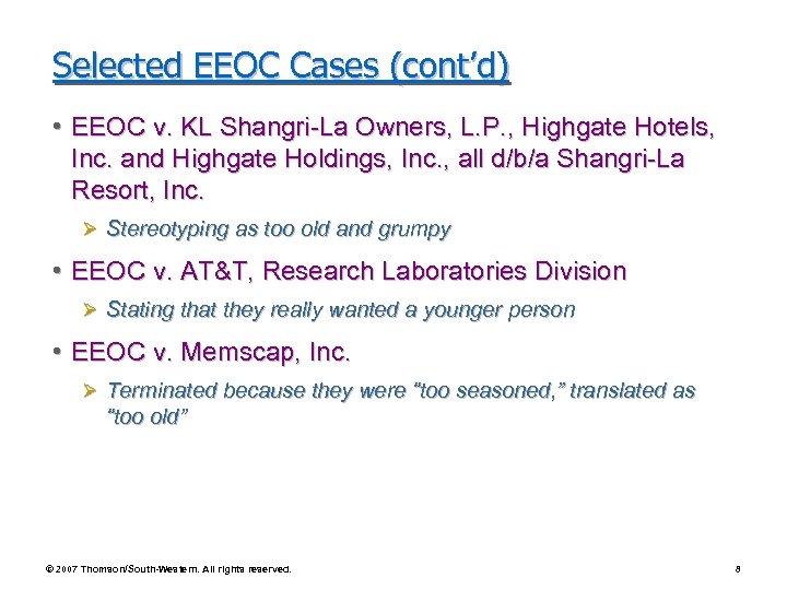 Selected EEOC Cases (cont’d) • EEOC v. KL Shangri-La Owners, L. P. , Highgate