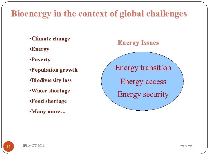 Bioenergy in the context of global challenges • Climate change • Energy Issues •