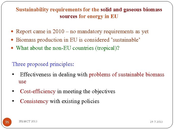 Sustainability requirements for the solid and gaseous biomass sources for energy in EU Report