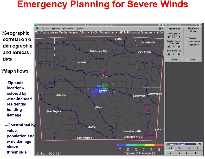 Emergency Planning for Severe Winds Ÿ Geographic correlation of demographic and forecast data Ÿ