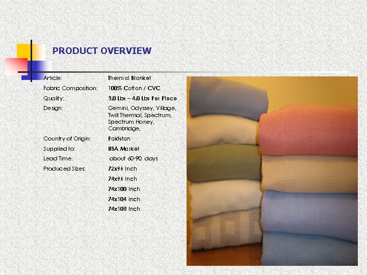 PRODUCT OVERVIEW Article: Thermal Blanket Fabric Composition: 100% Cotton / CVC Quality: 3. 0