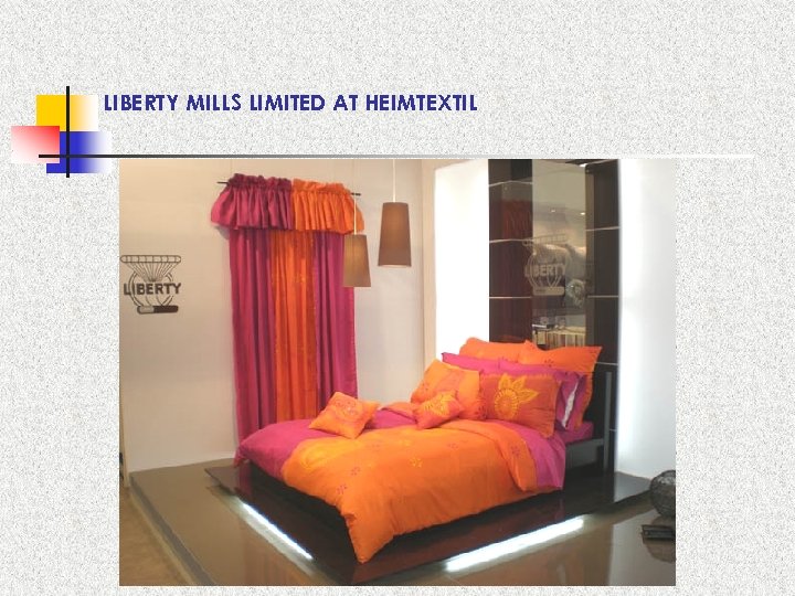 LIBERTY MILLS LIMITED AT HEIMTEXTIL 