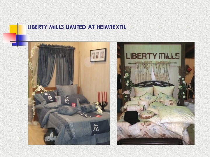 LIBERTY MILLS LIMITED AT HEIMTEXTIL 