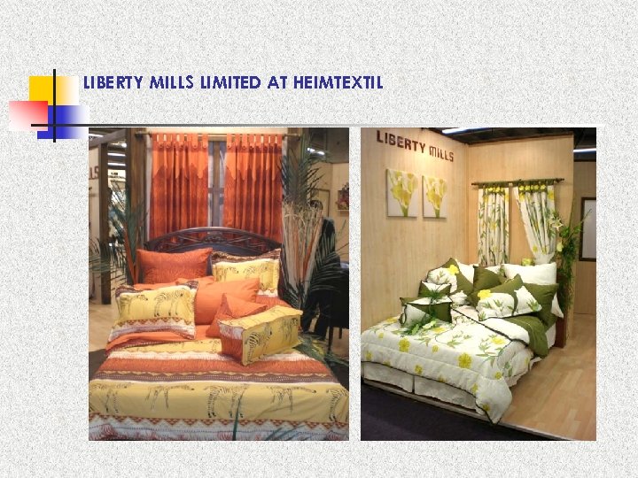 LIBERTY MILLS LIMITED AT HEIMTEXTIL 