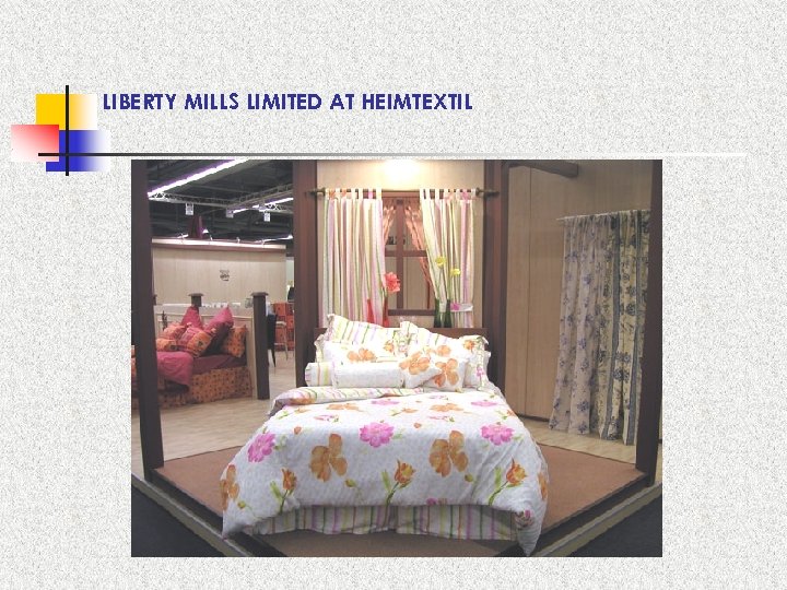 LIBERTY MILLS LIMITED AT HEIMTEXTIL 