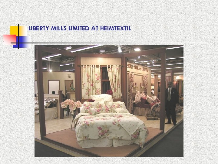 LIBERTY MILLS LIMITED AT HEIMTEXTIL 