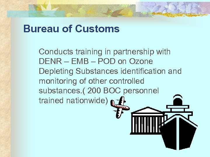 Bureau of Customs Conducts training in partnership with DENR – EMB – POD on