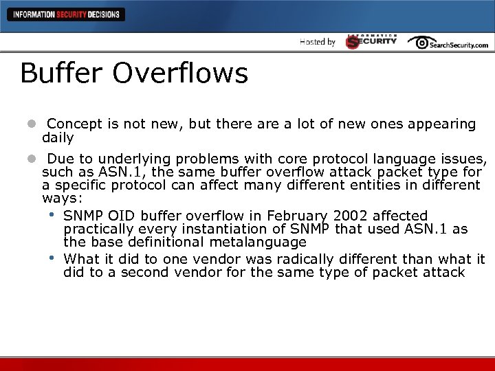 Buffer Overflows l Concept is not new, but there a lot of new ones