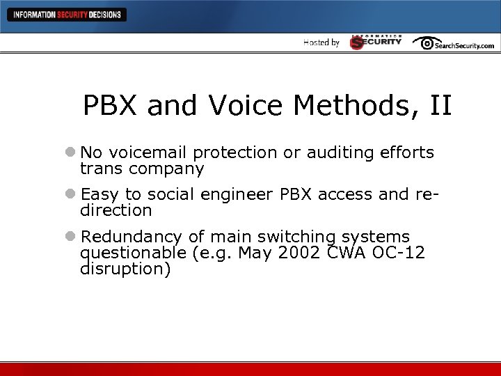 PBX and Voice Methods, II l No voicemail protection or auditing efforts trans company