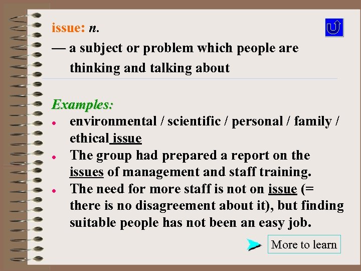 issue: n. — a subject or problem which people are thinking and talking about