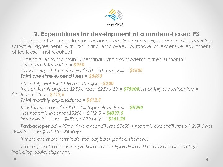 2. Expenditures for development of a modem-based PS Purchase of a server, internet-channel, adding