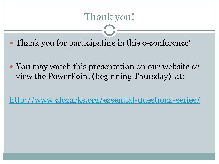 Thank you! Thank you for participating in this e-conference! You may watch this presentation