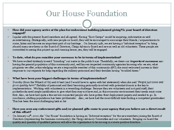 Our House Foundation How did your agency arrive at the plan for endowment building/planned