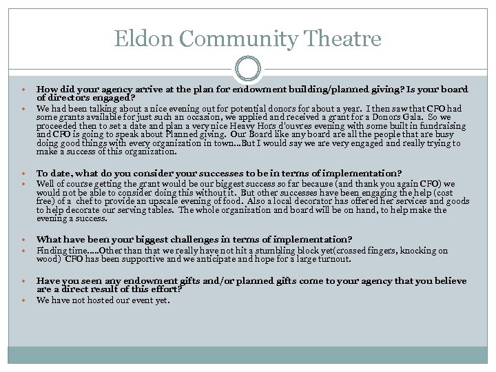 Eldon Community Theatre How did your agency arrive at the plan for endowment building/planned