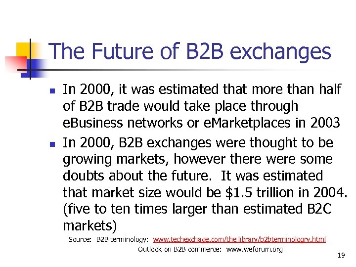 The Future of B 2 B exchanges n n In 2000, it was estimated