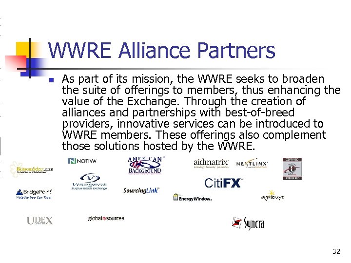 WWRE Alliance Partners n As part of its mission, the WWRE seeks to broaden