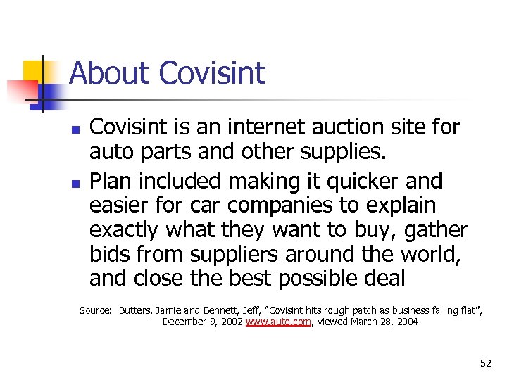 About Covisint n n Covisint is an internet auction site for auto parts and
